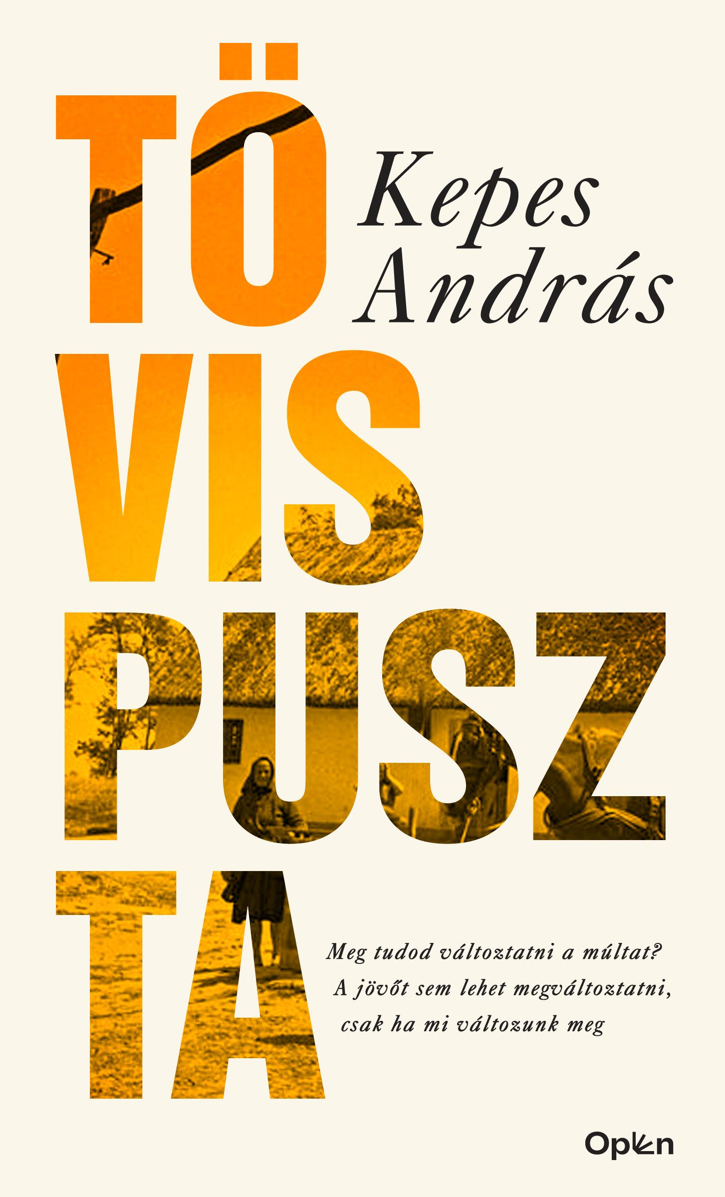 Kepes András - Tövispuszta - Bővített, jubileumi kiadás