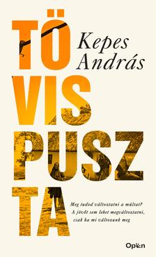Kepes András - Tövispuszta - Bővített, jubileumi kiadás