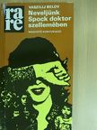 Vaszilij Belov - Neveljünk Spock doktor szellemében [antikvár]