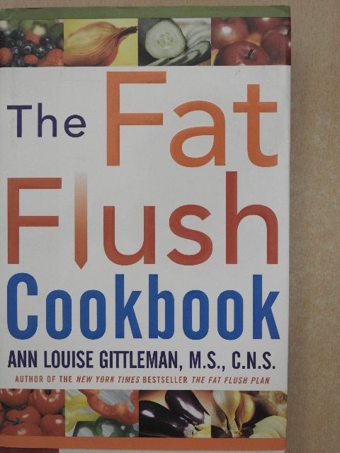 Ann Louise Gittleman - The Fat Flush Cookbook [antikvár]