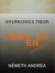 Gyurkovics Tibor - Fényének [antikvár]