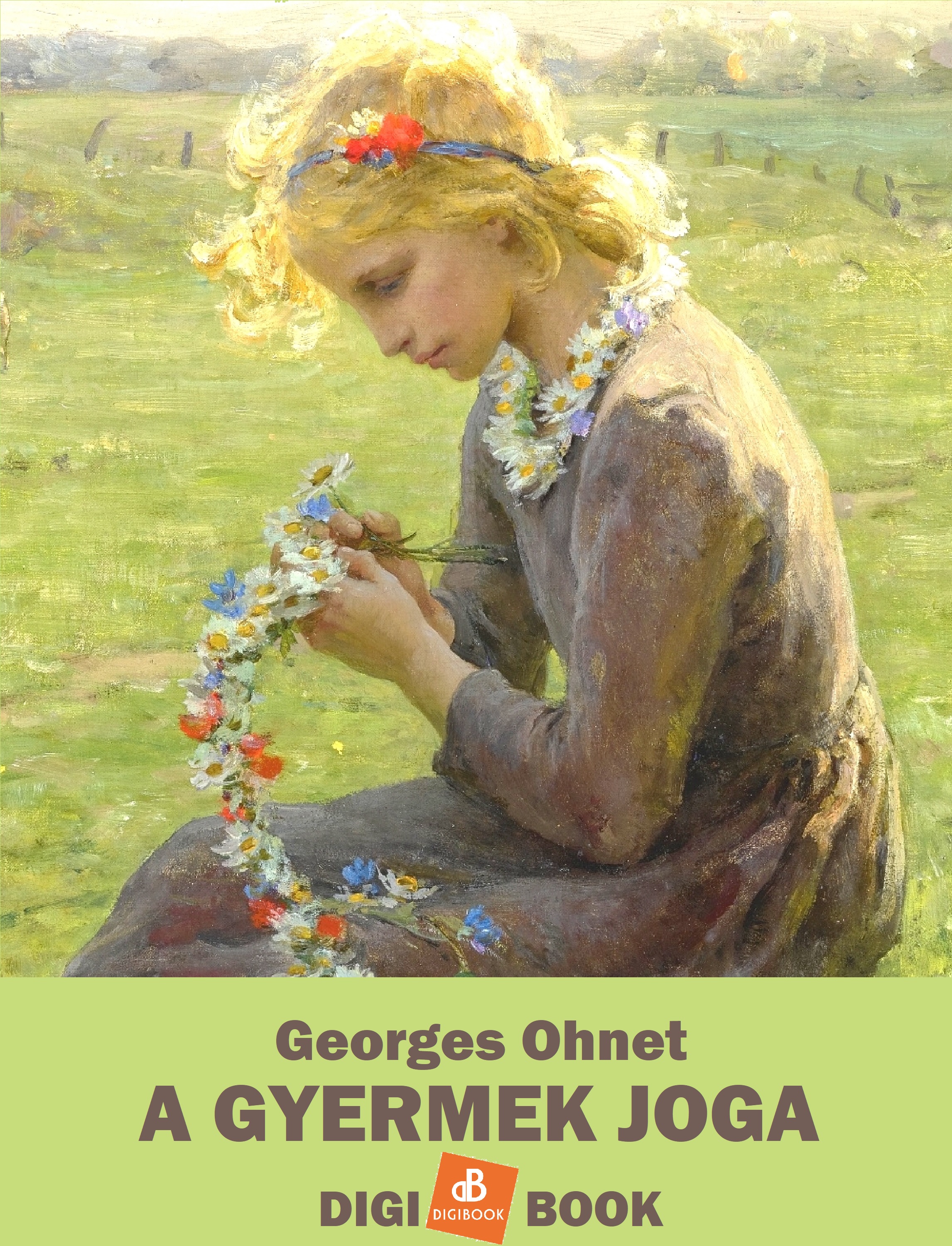 Georges Ohnet - A gyermek joga [eKönyv: epub, mobi]