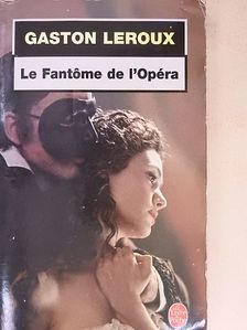Gaston Leroux - Le fantome de l'opéra [antikvár]
