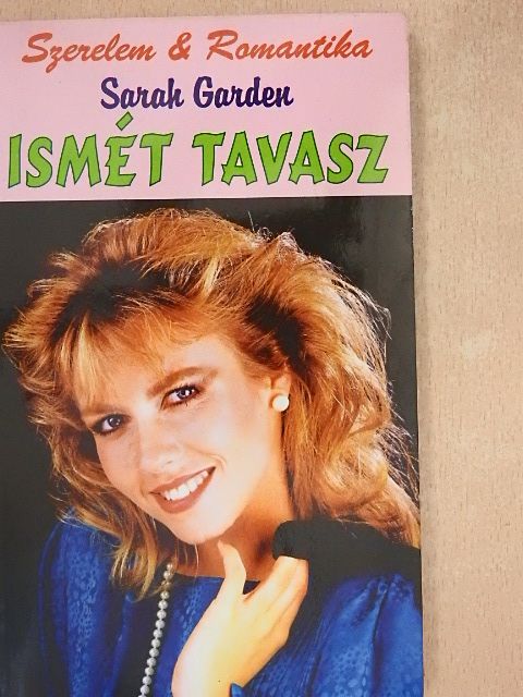 Sarah Garden - Ismét tavasz [antikvár]