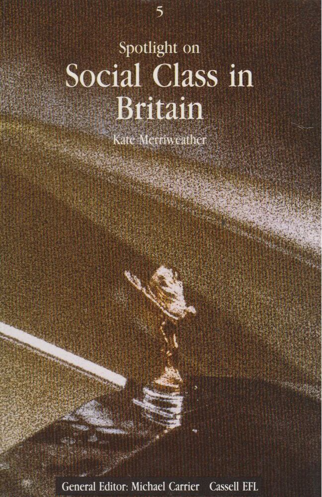 Kate Merriweather - Spotlight on Social Class in Britain [antikvár]