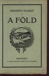 Pokorny Margit - A föld [antikvár]