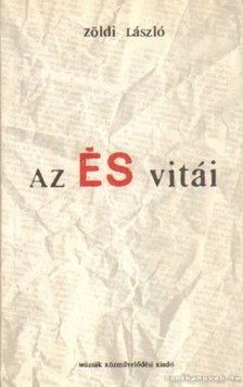 ZÖLDI LÁSZLÓ - Az ÉS vitái [antikvár]