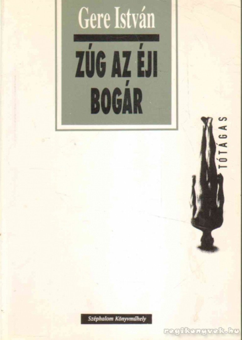 Gere István - Zúg az éji bogár [antikvár]