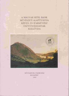 A Magyar Hitel Bank Művészeti Alapítványa Képző- És Iparművész Ösztöndíjasainak Kiállítása [antikvár]