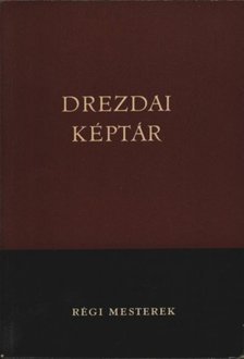 Drezdai Képtár - régi mesterek [antikvár]