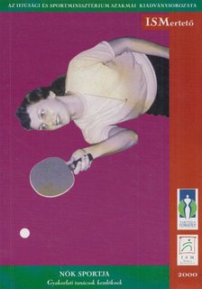 Dr. Bakanek György, Dr. Boros Szilvia, Dr. Lénárt Ágota - Nők sportja [antikvár]