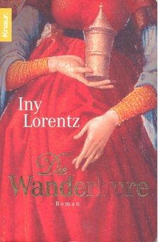 Iny Lorentz - Die Wanderhure [antikvár]