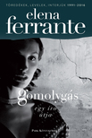 Elena Ferrante - Gomolygás - Egy író útja [eKönyv: epub, mobi]