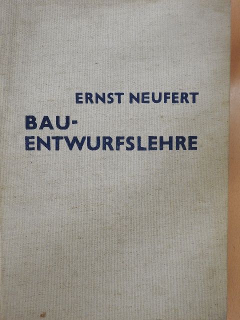 Ernst Neufert - Bauentwurfslehre [antikvár]