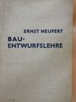 Ernst Neufert - Bauentwurfslehre [antikvár]