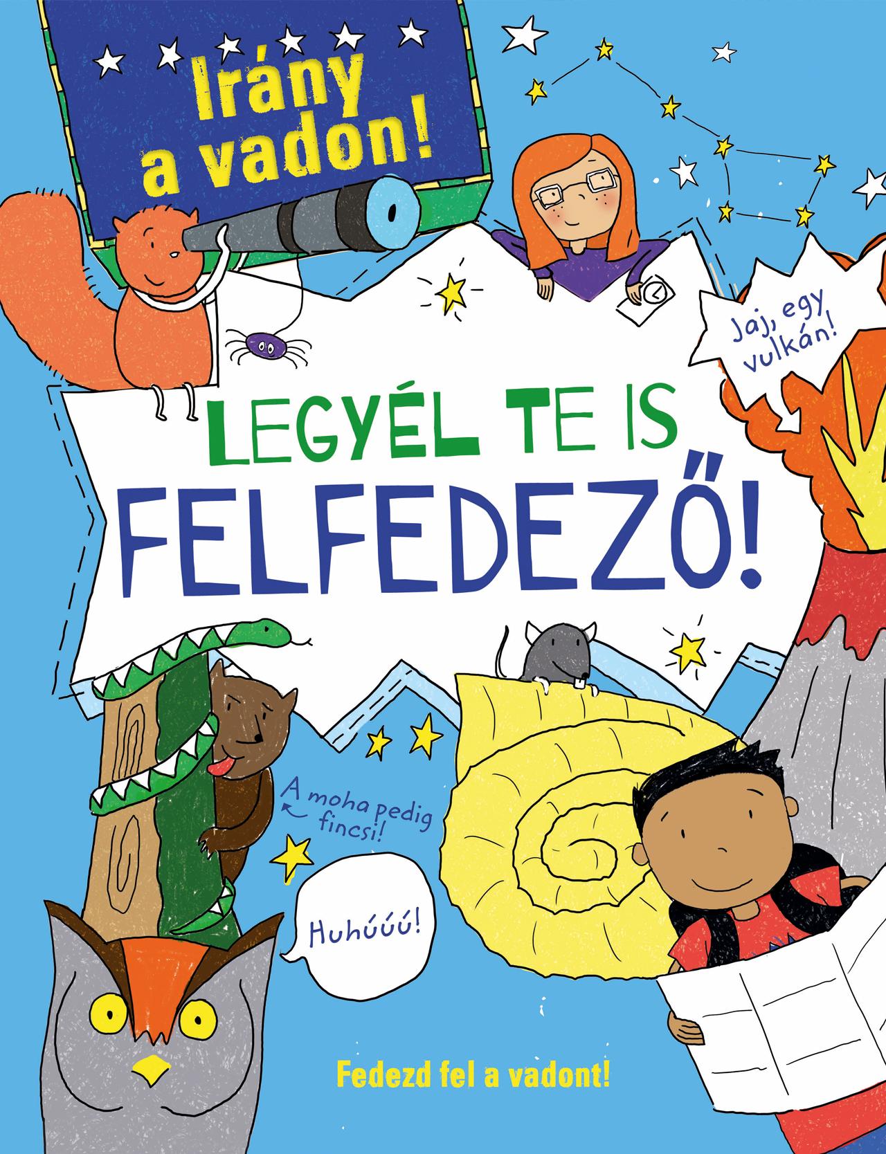 Legyél te is felfedező!