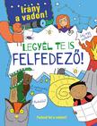Legyél te is felfedező!