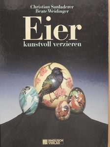 Beate Weidinger - Eier kunstvoll verzieren [antikvár]