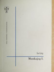 Kiss György - Munkajog I. [antikvár]