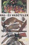 Hal és vadételek [antikvár]