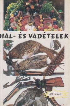 Hal és vadételek [antikvár]