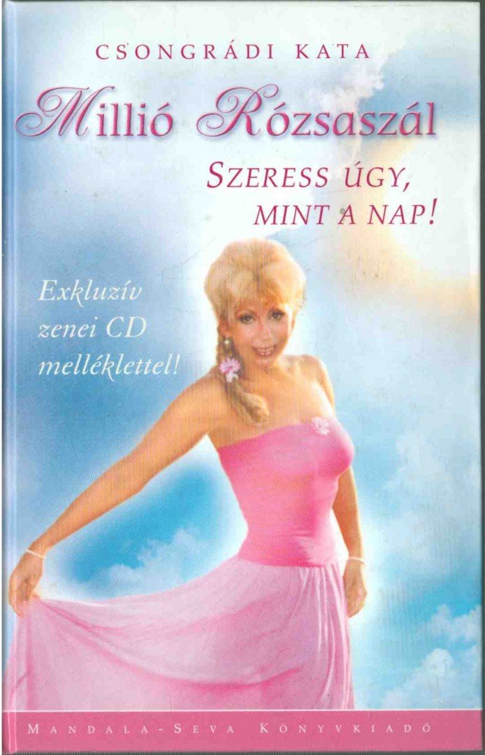 Csongrádi Kata - Millió Rózsaszál (dedikált) [antikvár]