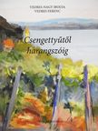 Vedres Ferenc - Csengettyűtől harangszóig (kétszeresen dedikált példány) [antikvár]