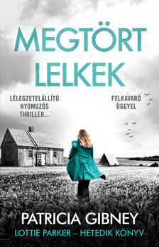 Patricia Gibney - Megtört lelkek