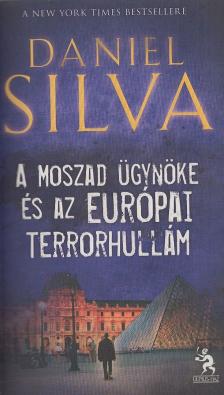 Daniel Silva - A Moszad ügynöke és az európai terrorhullám [antikvár]