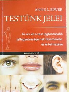 Anne L. Biwer - Testünk jelei [antikvár]