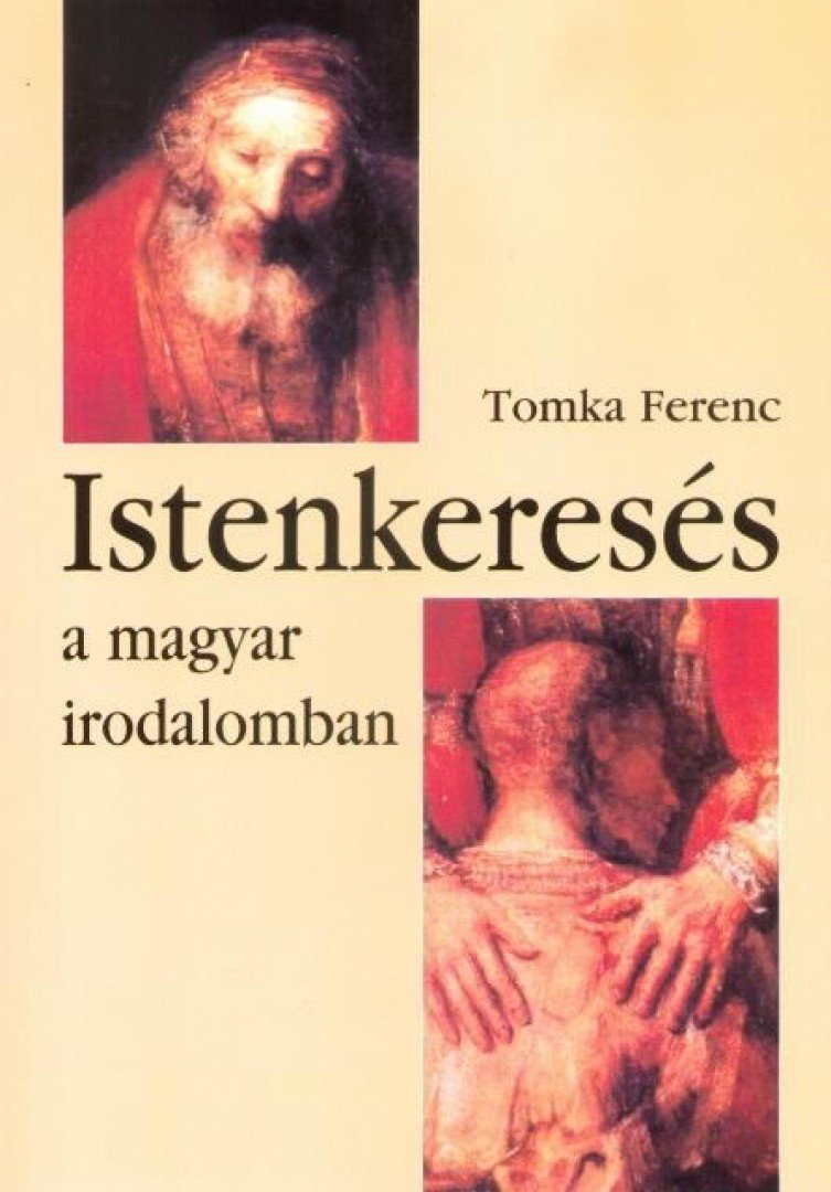 Tomka Ferenc - Istenkeresés a magyar irodalomban [antikvár]