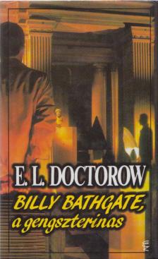 E. L. Doctorow - Billy Bathgate, a gengszterinas [antikvár]