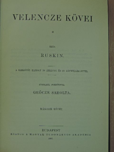 John Ruskin - Velencze kövei II. (töredék) [antikvár]