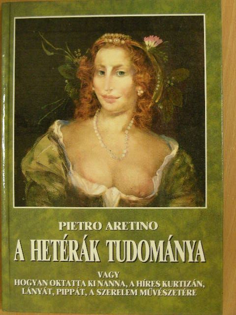 Pietro Aretino - A hetérák tudománya [antikvár]