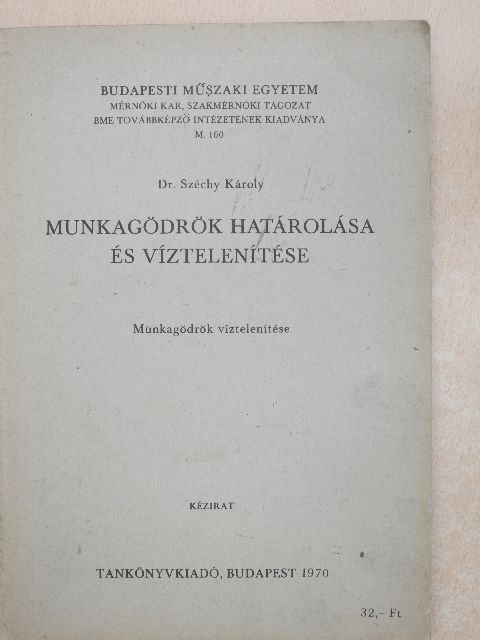 Dr. Széchy Károly - Munkagödrök határolása és víztelenítése II. [antikvár]