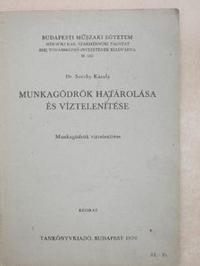 Dr. Széchy Károly - Munkagödrök határolása és víztelenítése II. [antikvár]