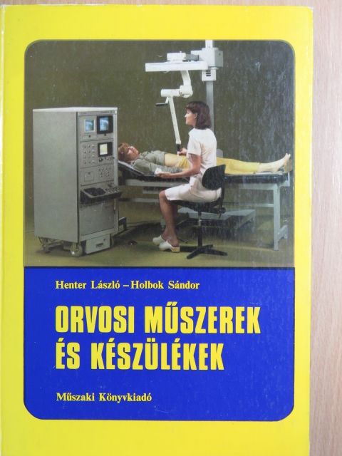 Henter László - Orvosi műszerek és készülékek [antikvár]