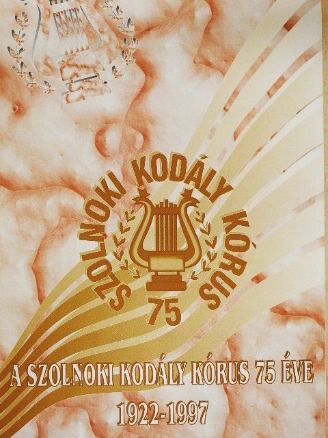 A Szolnoki Kodály Kórus 75 éve [antikvár]