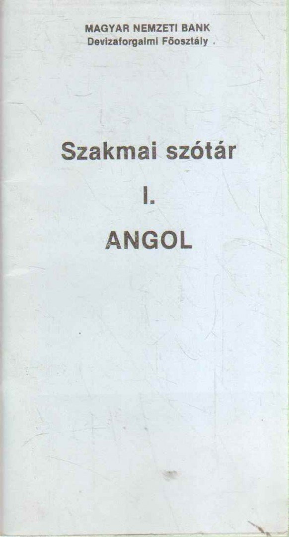 Maracskó Magdolna, Berényi Györgyné - Szakmai szótár I. - Angol [antikvár]