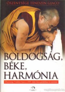 Dalai Láma - Boldogság, béke, harmónia [antikvár]