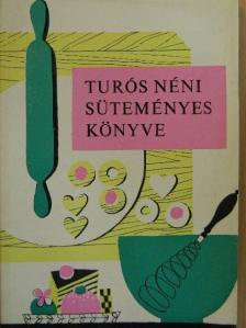 Özv. Turós Lukácsné - Turós néni süteményes könyve [antikvár]