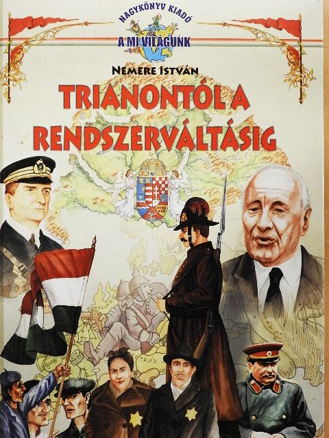 Nemere István - Trianontól a rendszerváltásig [antikvár]