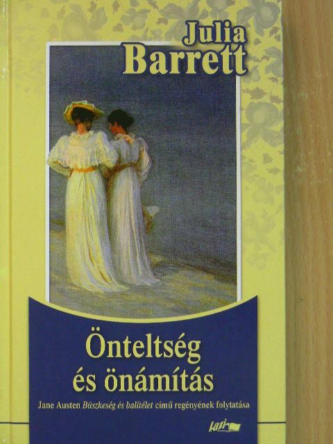 Julia Barrett - Önteltség és önámítás [antikvár]