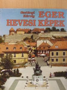 Szelényi Károly - Eger-Hevesi képek [antikvár]