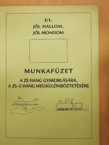 Takács Jánosné - Jól hallom, jól mondom I/1. [antikvár]