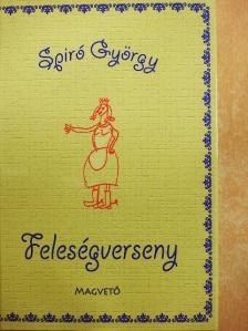 Spiró György - Feleségverseny [antikvár]