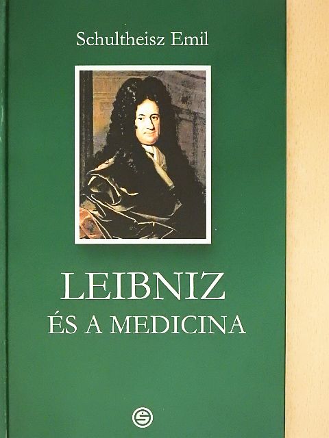 Schultheisz Emil - Leibniz és a medicina [antikvár]