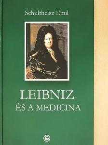 Schultheisz Emil - Leibniz és a medicina [antikvár]