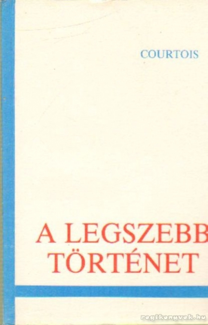 Courtois, Gaston - A legszebb történet [antikvár]