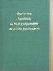 Giraud W. Campbell - Egy orvos kipróbált, új házi gyógymódja az ízületi gyulladásra [antikvár]